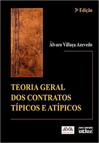 Simão Indica - Teoria Geral dos Contratos Típicos e Atípicos (Álvaro Villaça)